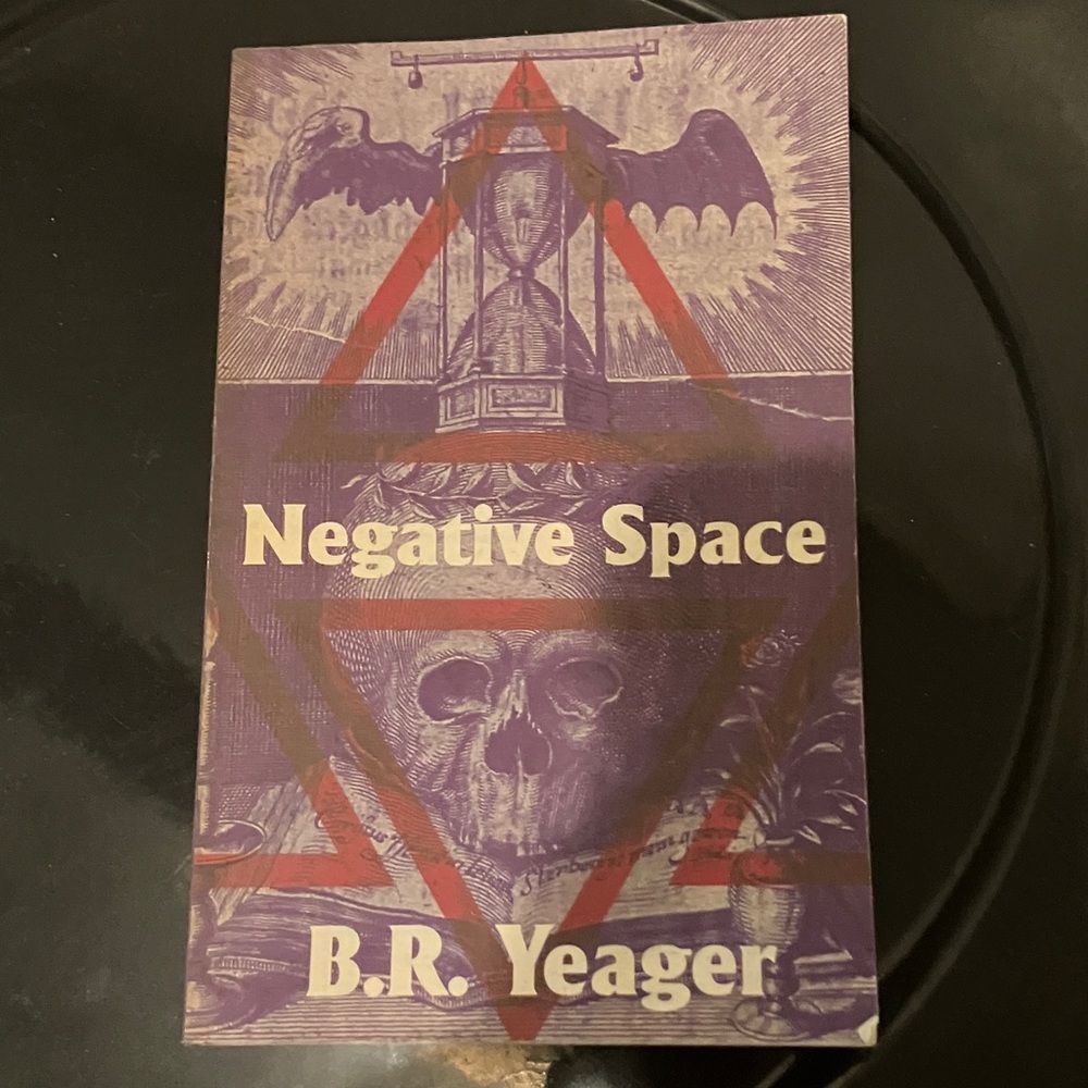 Negative Space By B.R. Yeager Paperback Book
